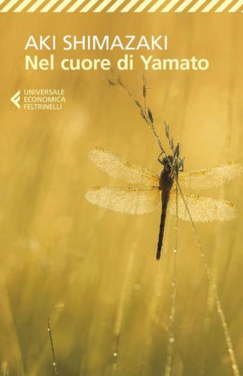 Nel cuore di Yamato - Aki Shimazaki - Libro Feltrinelli 2025, UE 1+1 | Libraccio.it