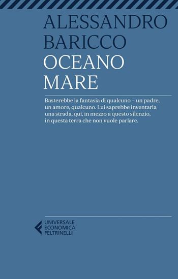 Oceano mare - Alessandro Baricco - Libro Feltrinelli 2025, UE 1+1 | Libraccio.it