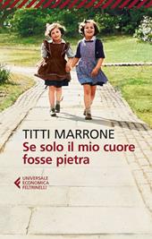 Se solo il mio cuore fosse pietra