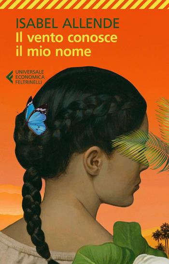 Il vento conosce il mio nome - Isabel Allende - Libro Feltrinelli 2025, UE 1+1 | Libraccio.it