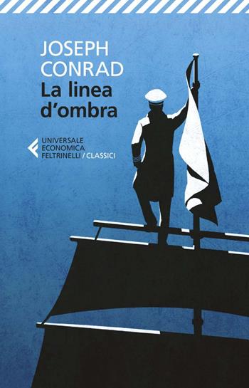 La linea d'ombra - Joseph Conrad - Libro Feltrinelli 2025, UE 1+1 | Libraccio.it