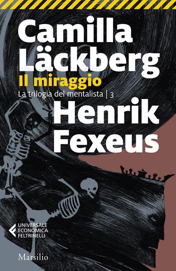 Il miraggio - Camilla Läckberg, Henrik Fexeus - Libro Feltrinelli 2025, UE 1+1 | Libraccio.it