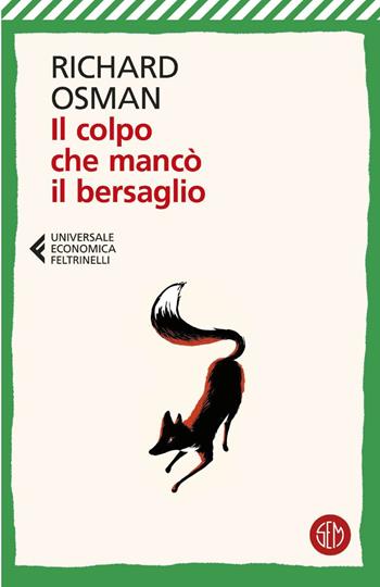 Il colpo che mancò il bersaglio - Richard Osman - Libro Feltrinelli 2025, UE 1+1 | Libraccio.it