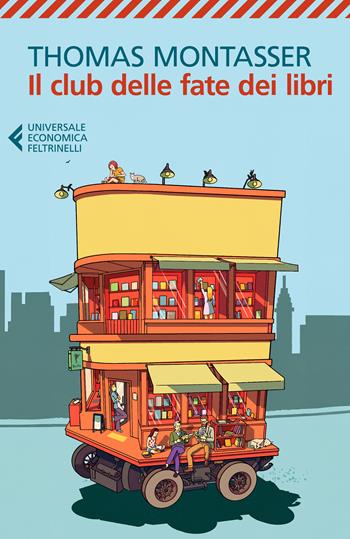 Il club delle fate dei libri - Thomas Montasser - Libro Feltrinelli 2025, UE 1+1 | Libraccio.it
