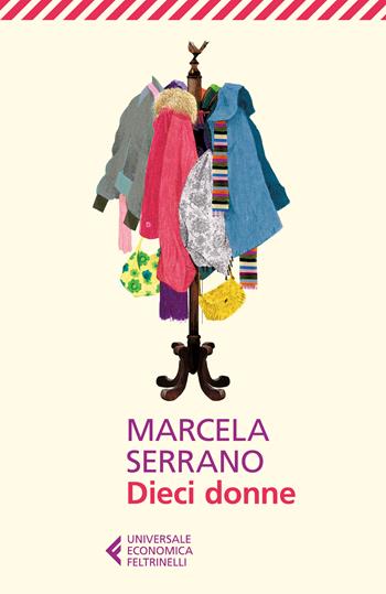 Dieci donne - Marcela Serrano - Libro Feltrinelli 2025, UE 1+1 | Libraccio.it