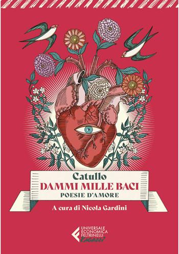 Dammi mille baci. Poesie d'amore - G. Valerio Catullo - Libro Feltrinelli 2025, UE 1+1 | Libraccio.it