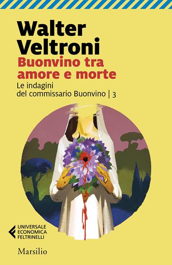 Buonvino tra amore e morte - Walter Veltroni - Libro Feltrinelli 2025, UE 1+1 | Libraccio.it