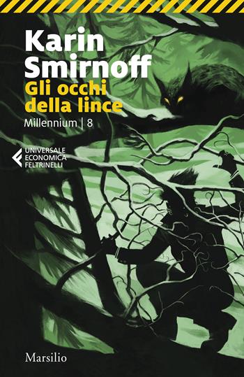 Gli occhi della lince. Millennium. Vol. 8 - Karin Smirnoff - Libro Feltrinelli 2025, UE 1+1 | Libraccio.it