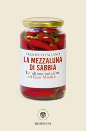 La mezzaluna di sabbia. Le ultime indagini di Gori Misticò