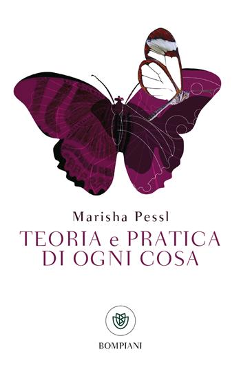 Teoria e pratica di ogni cosa - Marisha Pessl - Libro Bompiani 2025, Bompiani 1+1 | Libraccio.it