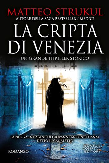 La cripta di Venezia - Matteo Strukul - Libro Newton Compton Editori 2025, Tascabili Newton 1+1 | Libraccio.it