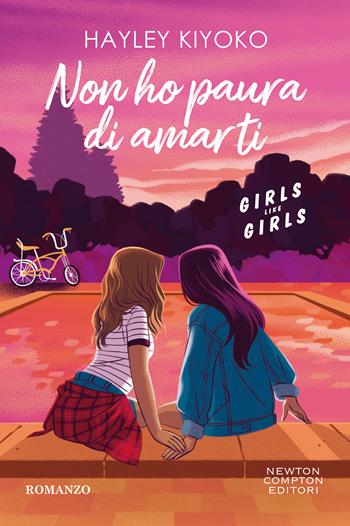 Non ho paura di amarti - Hayley Kiyoko - Libro Newton Compton Editori 2025, Tascabili Newton 1+1 | Libraccio.it