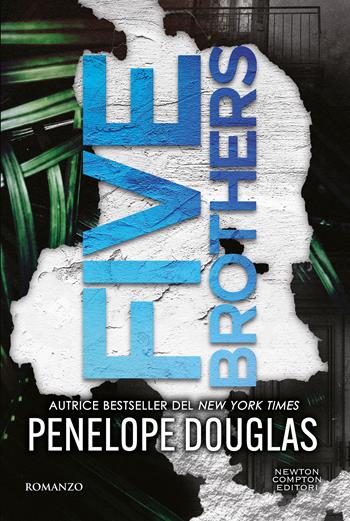 Five brothers - Penelope Douglas - Libro Newton Compton Editori 2025, Tascabili Newton 1+1 | Libraccio.it