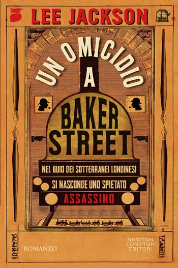 Un omicidio a Baker Street - Lee Jackson - Libro Newton Compton Editori 2025, Tascabili Newton 1+1 | Libraccio.it