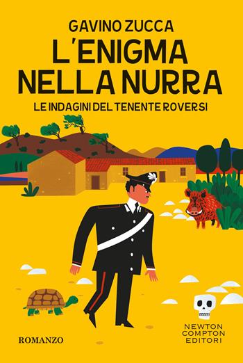 L' enigma nella Nurra. Le indagini del tenente Roversi -  Gavino Zucca - Libro Newton Compton Editori 2025, Tascabili Newton 1+1 | Libraccio.it