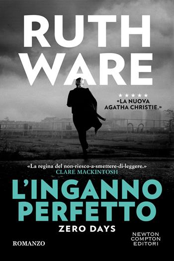 L' inganno perfetto. Zero days - Ruth Ware - Libro Newton Compton Editori 2025, Tascabili Newton 1+1 | Libraccio.it