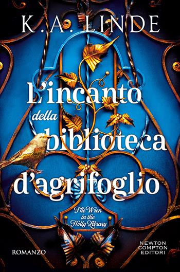L' incanto della biblioteca d'agrifoglio - K. A. Linde - Libro Newton Compton Editori 2025, Tascabili Newton 1+1 | Libraccio.it