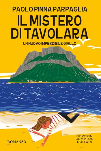 Il mistero di Tavolara - Paolo Pinna Parpaglia - Libro Newton Compton Editori 2025, Tascabili Newton 1+1 | Libraccio.it