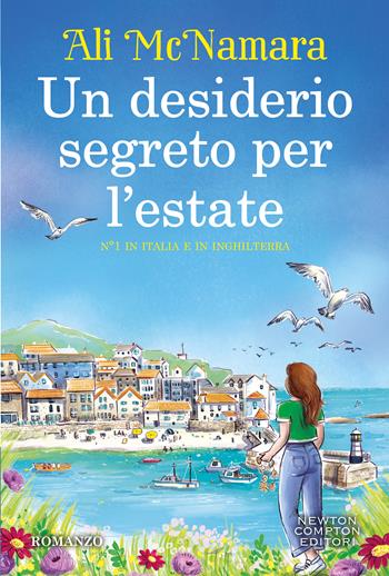 Un desiderio segreto per l'estate - Ali McNamara - Libro Newton Compton Editori 2025, Tascabili Newton 1+1 | Libraccio.it