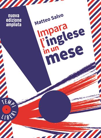 Impara l'inglese in un mese - Matteo Salvo - Libro Gribaudo 2025, Tempi Liberi 1+1 | Libraccio.it