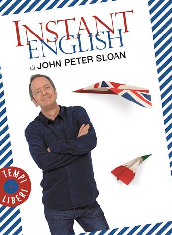 Instant english - John Peter Sloan - Libro Gribaudo 2025, Tempi Liberi 1+1 | Libraccio.it