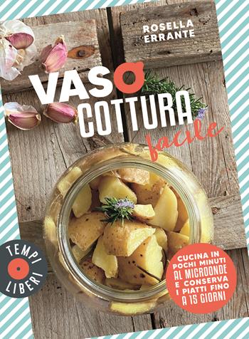 Vasocottura facile. Cucina in pochi minuti al microonde e conserva i piatti fino a 15 giorni - Rosella Errante - Libro Gribaudo 2025, Tempi Liberi 1+1 | Libraccio.it