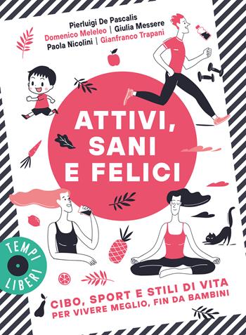 Attivi, sani e felici - Gianfranco Trapani - Libro Gribaudo 2025, Tempi Liberi 1+1 | Libraccio.it