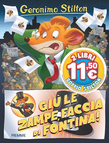 Giù le zampe, faccia di fontina! - Geronimo Stilton - Libro Piemme 2025, Stilton 1+1 | Libraccio.it