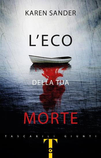 L' eco della tua morte - Karen Sander - Libro Giunti Editore 2025, Tascabili Giunti 1+1 | Libraccio.it
