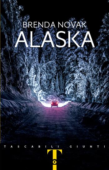 Alaska - Brenda Novak - Libro Giunti Editore 2025, Tascabili Giunti 1+1 | Libraccio.it