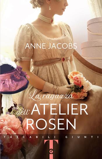 La ragazza dell'atelier Rosen - Anne Jacobs - Libro Giunti Editore 2025, Tascabili Giunti 1+1 | Libraccio.it