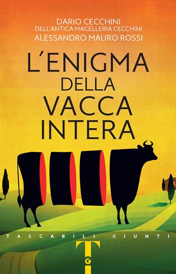 L' enigma della vacca intera - Dario Cecchini, Alessandro Mauro Rossi - Libro Giunti Editore 2025, Tascabili Giunti 1+1 | Libraccio.it