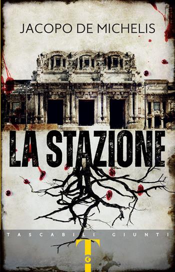 La stazione - Jacopo De Michelis - Libro Giunti Editore 2025, Tascabili Giunti 1+1 | Libraccio.it