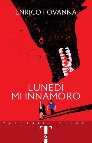 Lunedì mi innamoro - Enrico Fovanna - Libro Giunti Editore 2025, Tascabili Giunti 1+1 | Libraccio.it