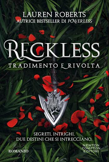 Reckless. Tradimento e rivolta -  Lauren Roberts - Libro Newton Compton Editori 2026, Tascabili Newton 1+1 | Libraccio.it