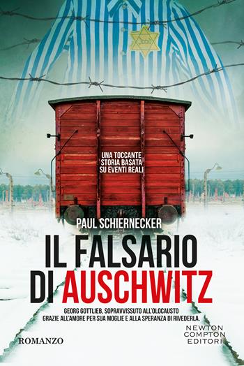 Il falsario di Auschwitz -  Paul Schiernecker - Libro Newton Compton Editori 2026, Tascabili Newton 1+1 | Libraccio.it