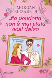 La vendetta non è mai stata così dolce. Tis the season for revenge