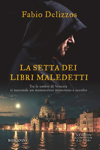 La setta dei libri maledetti - Fabio Delizzos - Libro Newton Compton Editori 2025, Tascabili Newton 1+1 | Libraccio.it