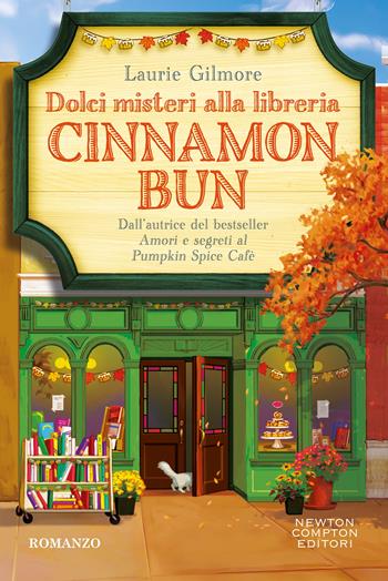Dolci misteri alla libreria Cinnamon Bun - Laurie Gilmore - Libro Newton Compton Editori 2026, Tascabili Newton 1+1 | Libraccio.it