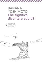 Che significa diventare adulti?
