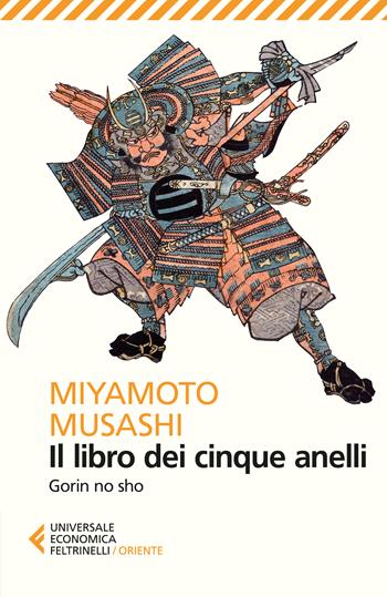 Il libro dei cinque anelli. Gorin no sho - Musashi Miyamoto - Libro Feltrinelli 2026, UE 1+1 | Libraccio.it