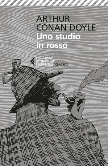 Uno studio in rosso - Arthur Conan Doyle - Libro Feltrinelli 2026, UE 1+1 | Libraccio.it