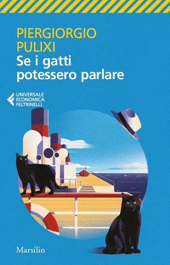 Se i gatti potessero parlare - Piergiorgio Pulixi - Libro Feltrinelli 2026, UE 1+1 | Libraccio.it