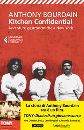 Kitchen confidential. Avventure gastronomiche a New York