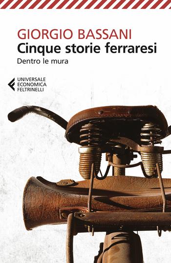 Cinque storie ferraresi. Dentro le mura - Giorgio Bassani - Libro Feltrinelli 2026, UE 1+1 | Libraccio.it