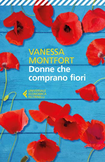 Donne che comprano fiori - Vanessa Montfort - Libro Feltrinelli 2026, UE 1+1 | Libraccio.it