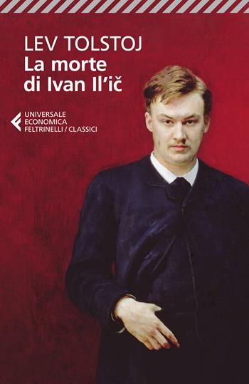 La morte di Ivan Il'ic - Lev Tolstoj - Libro Feltrinelli 2026, UE 1+1 | Libraccio.it