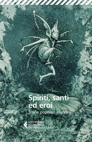 Spiriti, santi ed eroi  - Libro Feltrinelli 2026, UE 1+1 | Libraccio.it