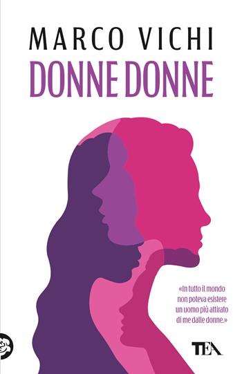 Donne donne - Marco Vichi - Libro TEA 2026, TEA 1+1 | Libraccio.it