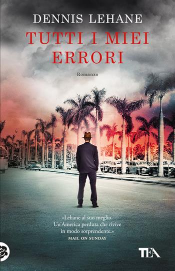Tutti i miei errori - Dennis Lehane - Libro TEA 2026, TEA 1+1 | Libraccio.it